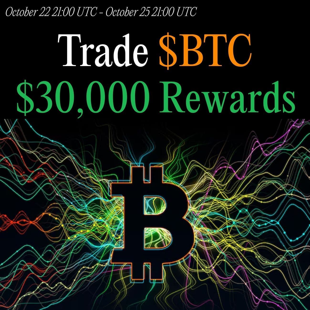 $30,000+ Rewards: Trade BTC $30,000+ Rewards: Trade BTC