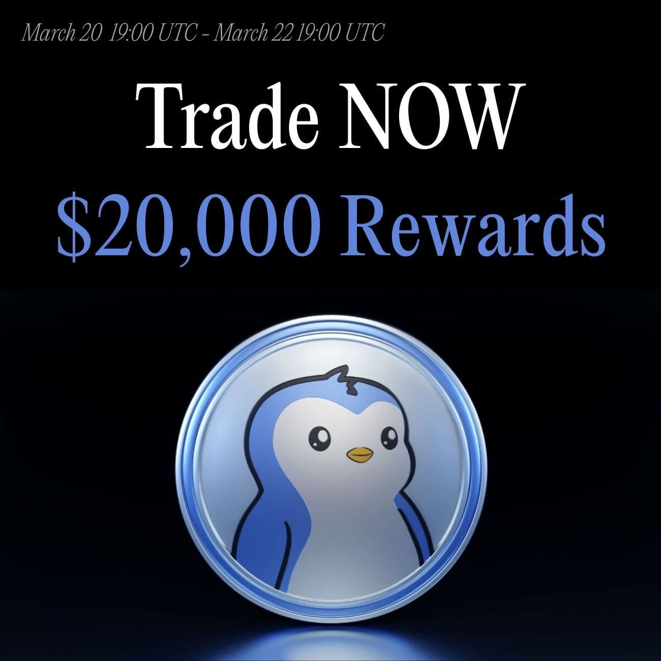 $20,000 Rewards: Trade PENGU $20,000 Rewards: Trade PENGU