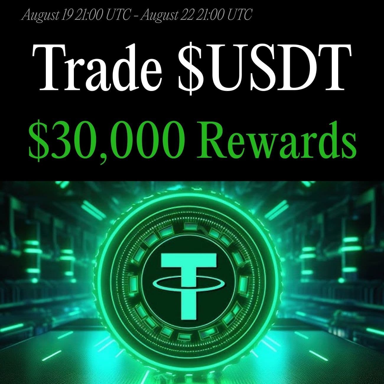 $30,000+ Rewards: Trade USDT $30,000+ Rewards: Trade USDT