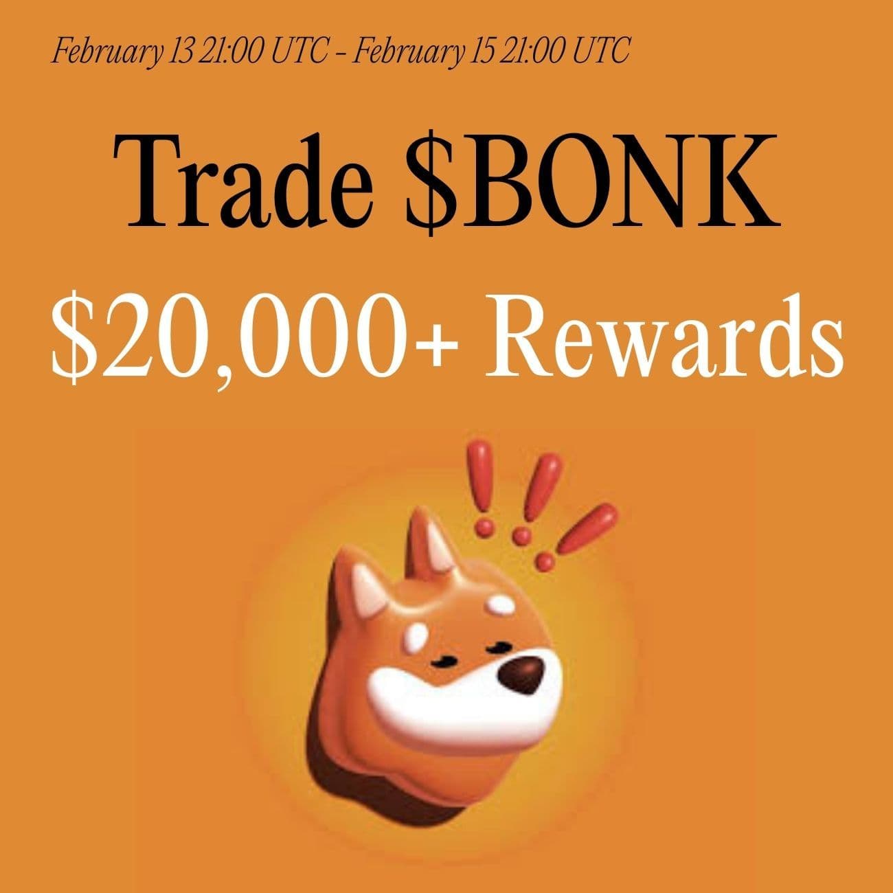 $20,000 Rewards: Trade BONK $20,000 Rewards: Trade BONK