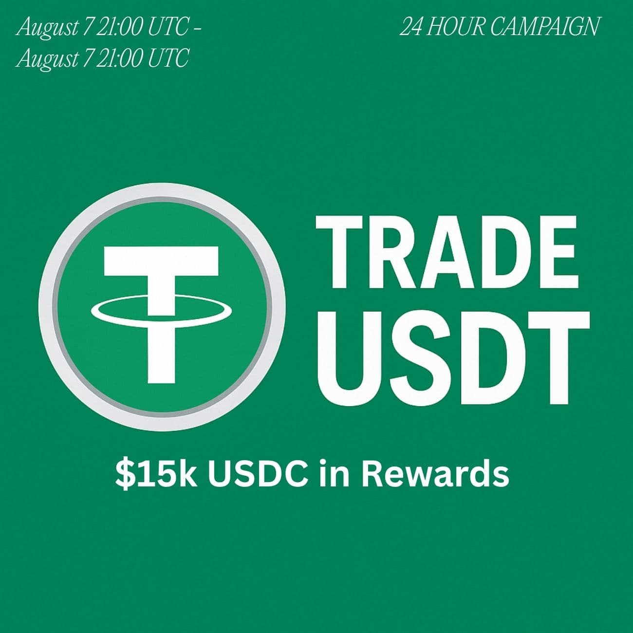 $15,000 Rewards 24 Hours Only: Trade USDT $15,000 Rewards 24 Hours Only: Trade USDT