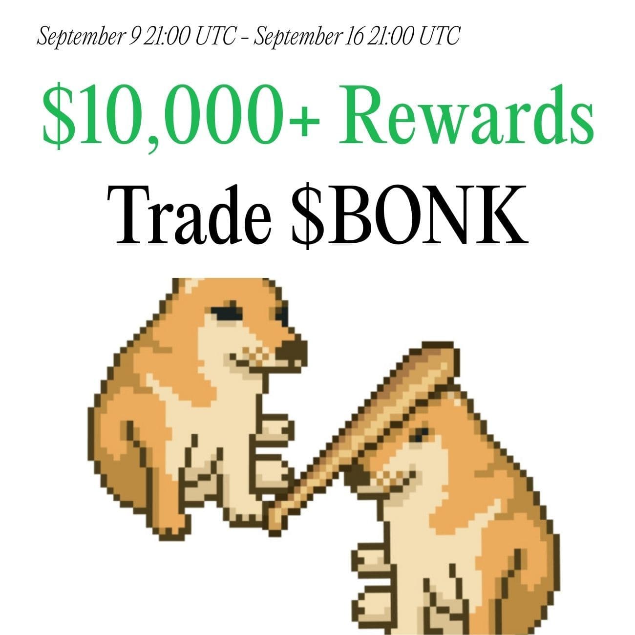 $10,000 Rewards: Trade BONK $10,000 Rewards: Trade BONK