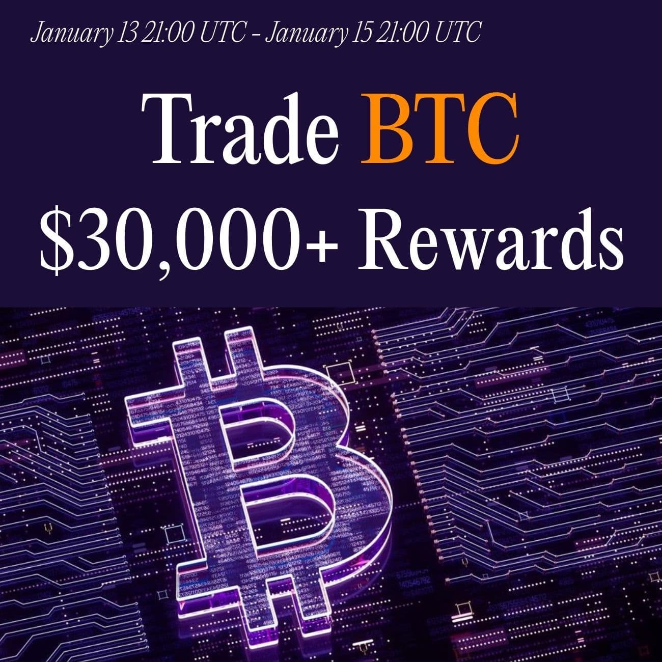$30,000+ Rewards: Trade BTC $30,000+ Rewards: Trade BTC