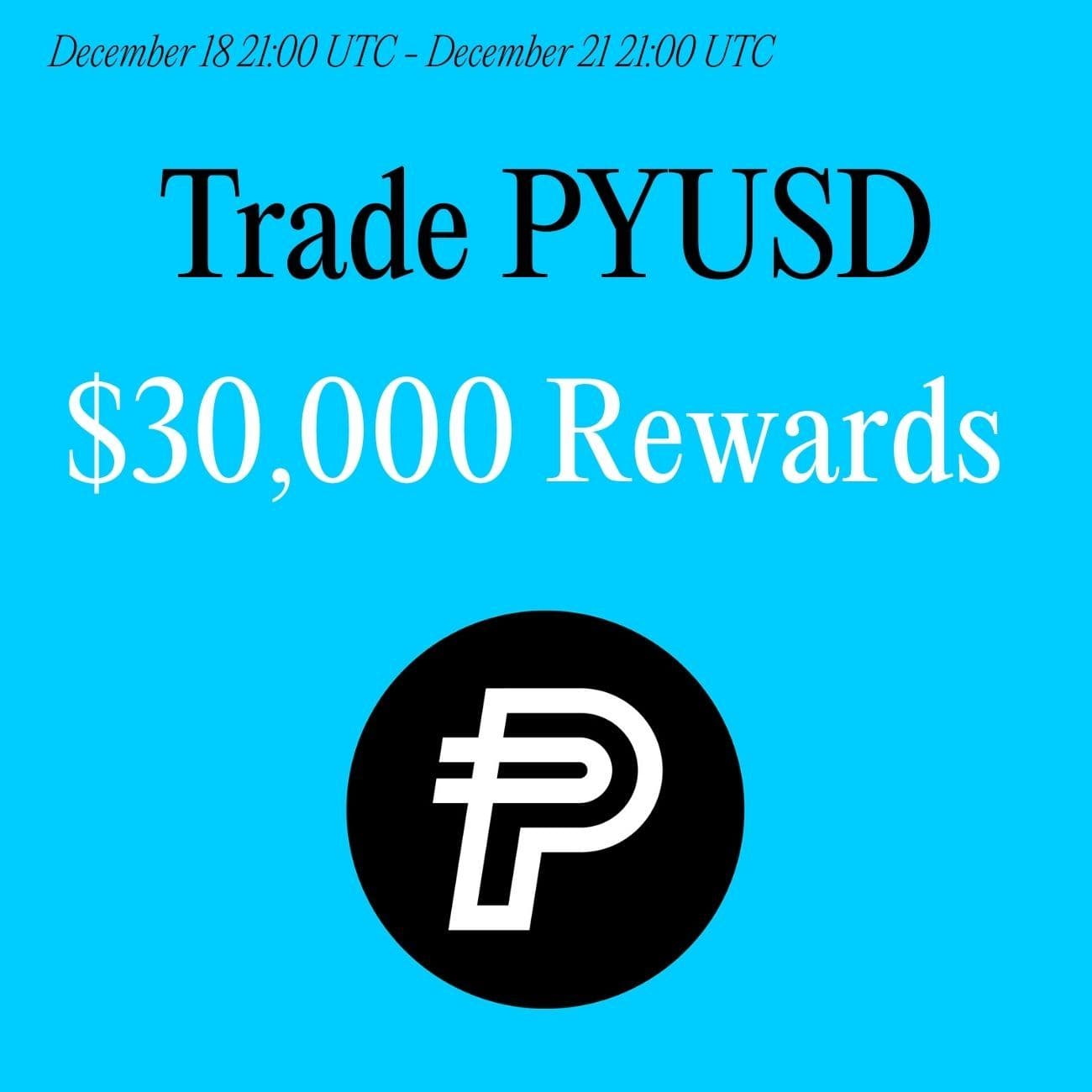 $30,000+ Rewards: Trade PYUSD $30,000+ Rewards: Trade PYUSD