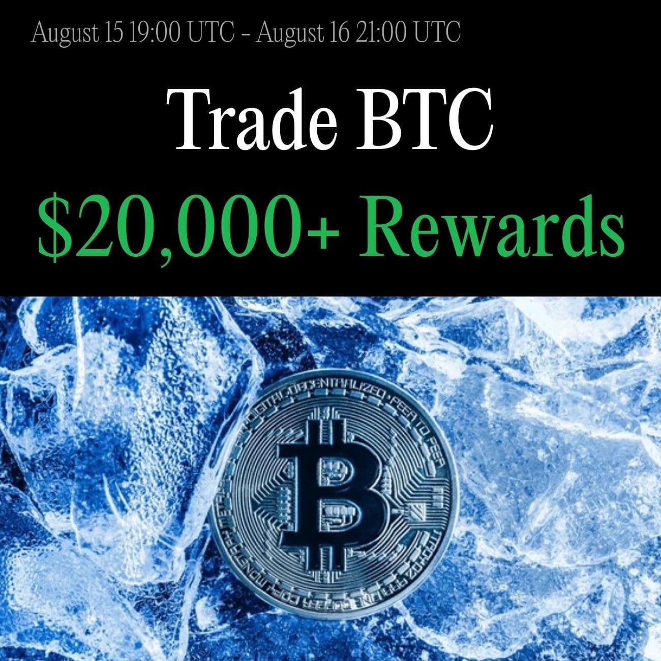 $20,000 Rewards: Trade BTC $20,000 Rewards: Trade BTC