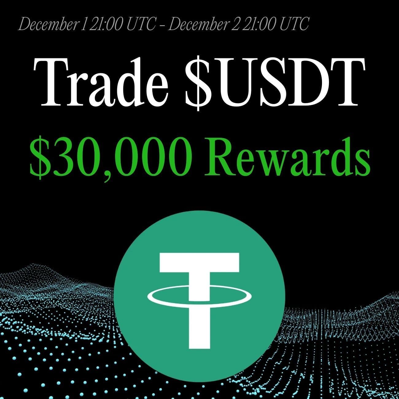 $30,000+ Rewards: Trade USDT $30,000+ Rewards: Trade USDT