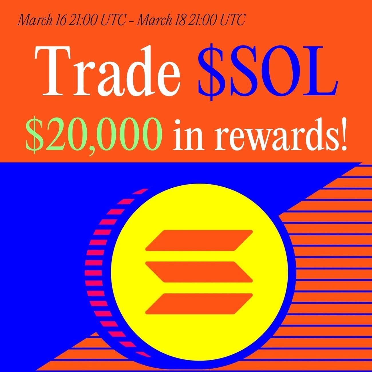 $20,000 Rewards: Trade SOL $20,000 Rewards: Trade SOL
