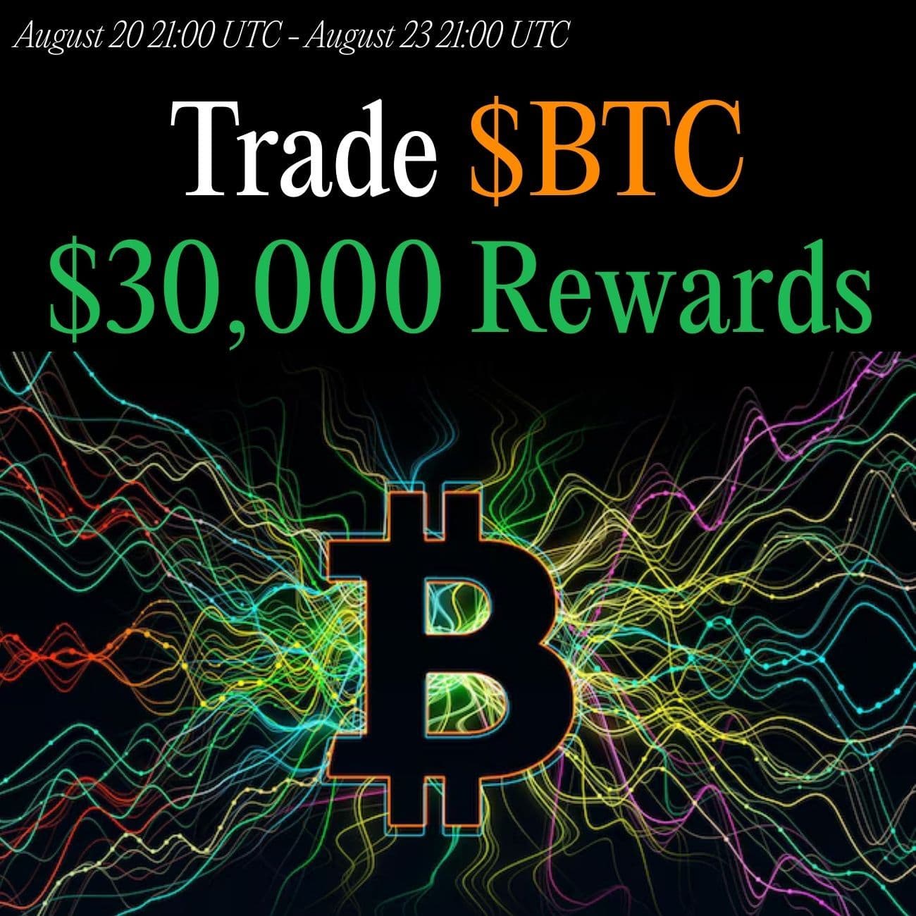 $30,000+ Rewards: Trade BTC $30,000+ Rewards: Trade BTC