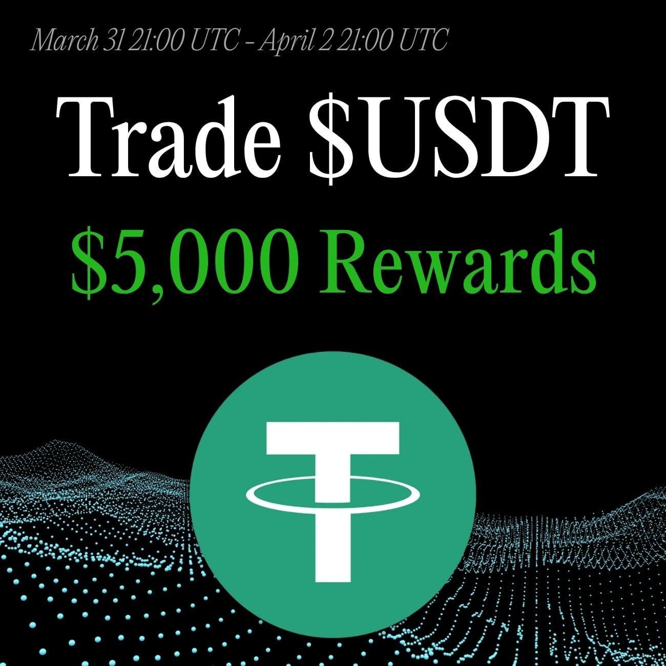 $5,000 Rewards: Trade USDT $5,000 Rewards: Trade USDT