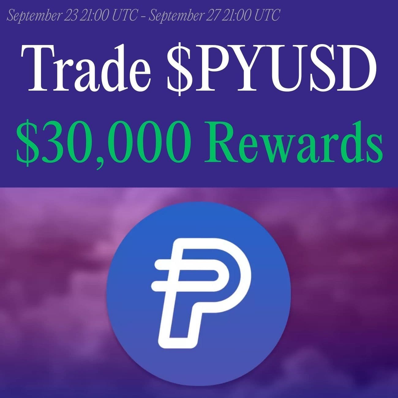 $30,000+ Rewards: Trade PYUSD $30,000+ Rewards: Trade PYUSD