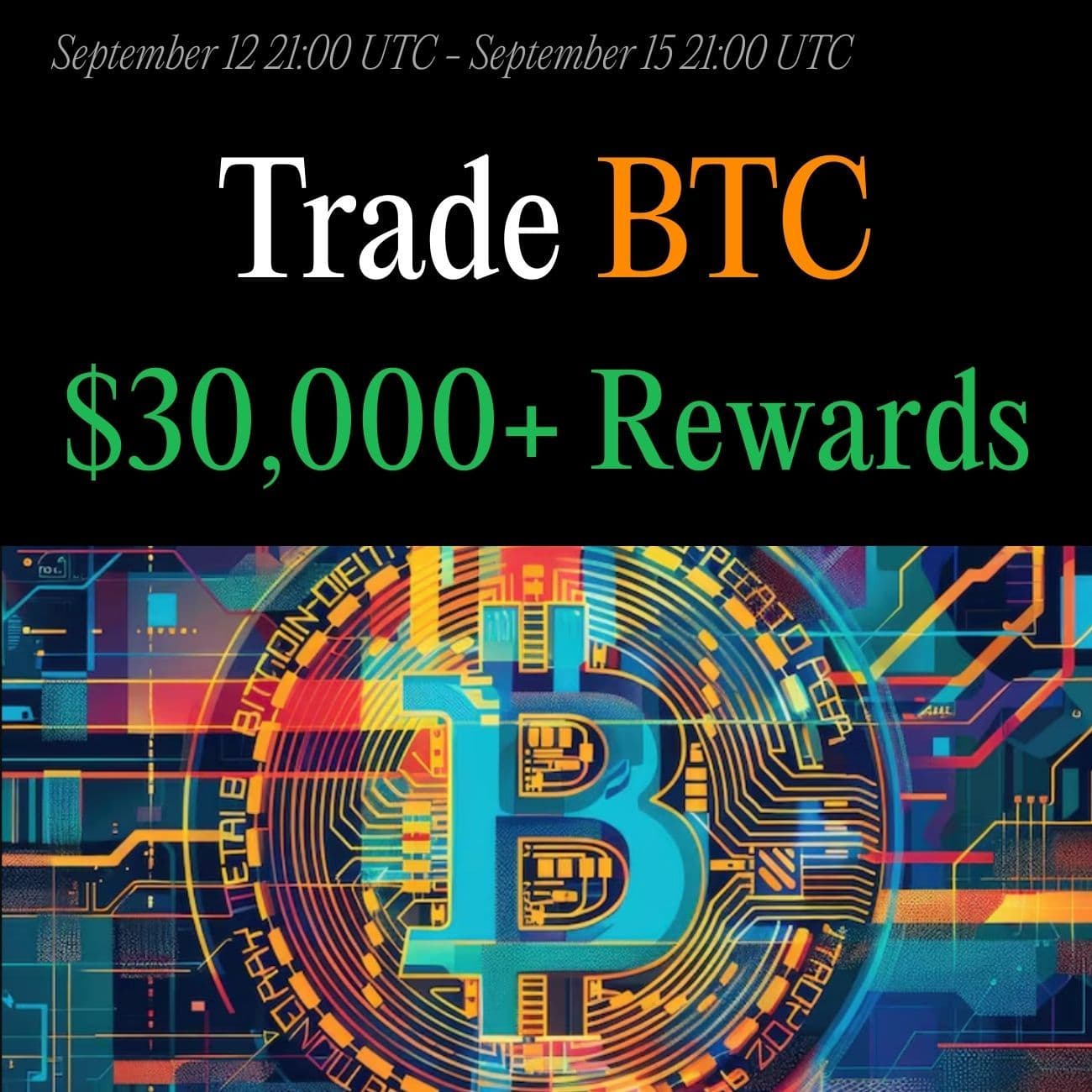 $30,000+ Rewards: Trade BTC $30,000+ Rewards: Trade BTC